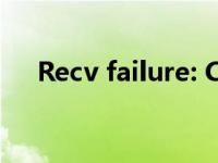 Recv failure: Connection was reset