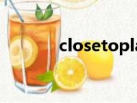 closetoplay中文（closeto）