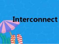 Interconnect 翻译（interconnect）