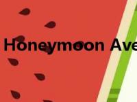 Honeymoon Avenue翻译（honeymoon）